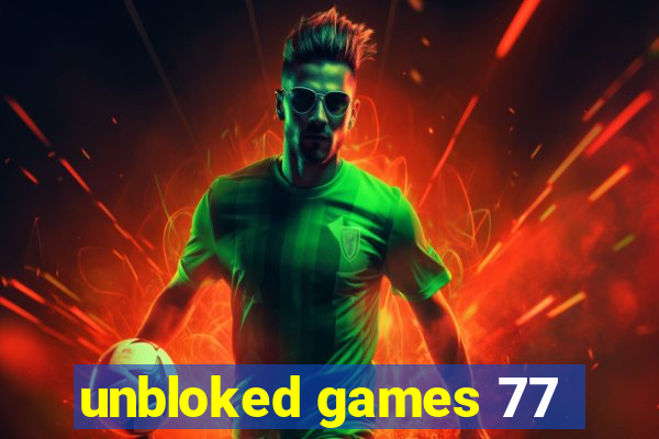 unbloked games 77